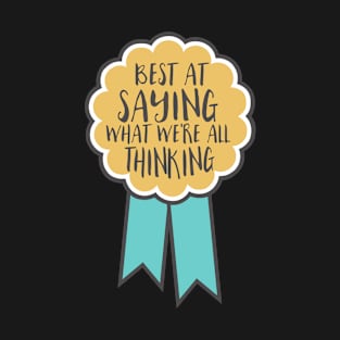 Adulting award - best at saying what we're all thinking T-Shirt