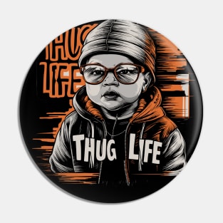 Vibrant Cool Thug Baby Life Design Pin