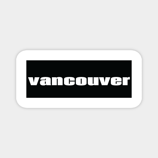 Vancouver Raised Me Magnet by ProjectX23Red