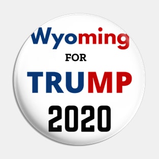 Wyoming For Donald Trump president 2020 Pin