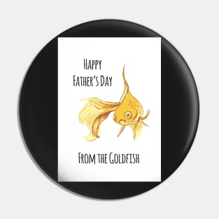 Happy Fathers day from the Goldfish Pin