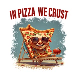 In Pizza We Chrust T-Shirt