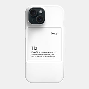 Funny definition art  - Ha - minimal design - white Phone Case