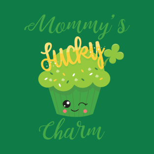 Mommy's lucky charm T-Shirt