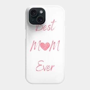 Mothers Day Best Mom Ever Heart Design Phone Case