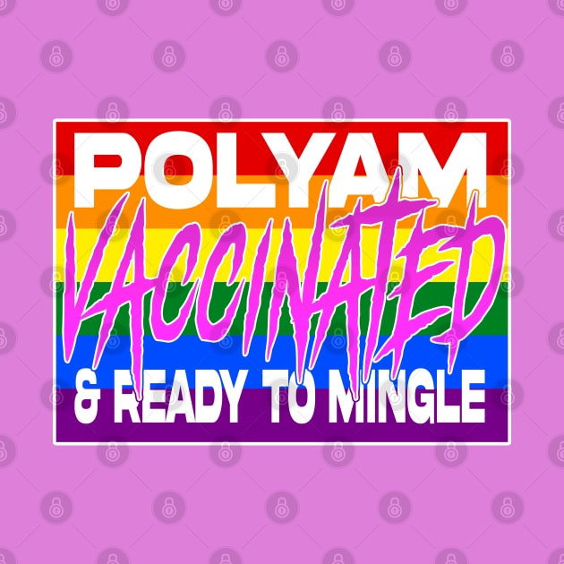 Polyam, vaccinated, and READY TO MINGLE! by GodsBurden