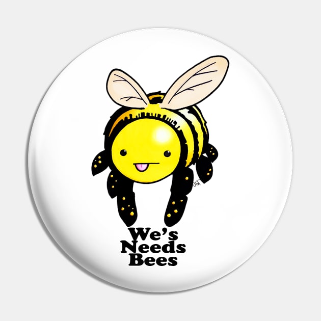 We's Needs Bees Pin by wrg_gallery