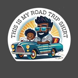 This is my road trip shirt T-Shirt