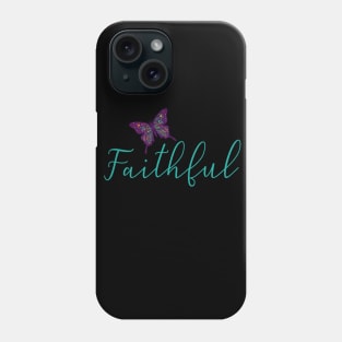 Forever Faithful Phone Case