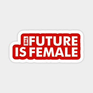 The Future Is Female Magnet