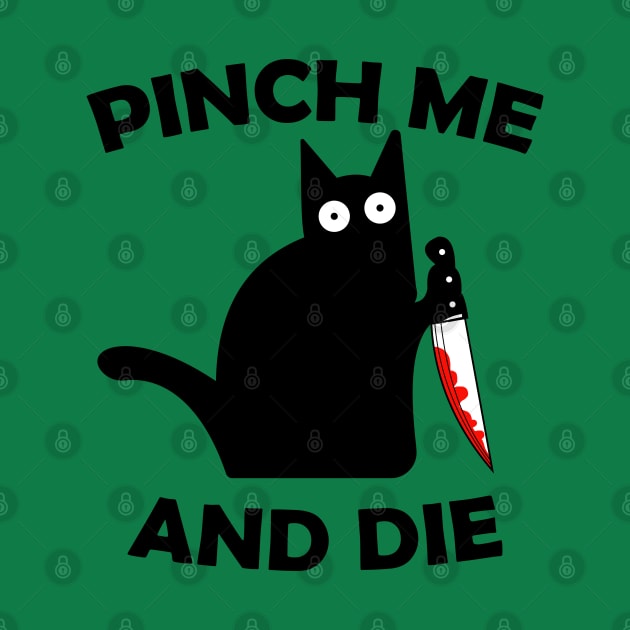 Pinch Me And Die by artbycoan