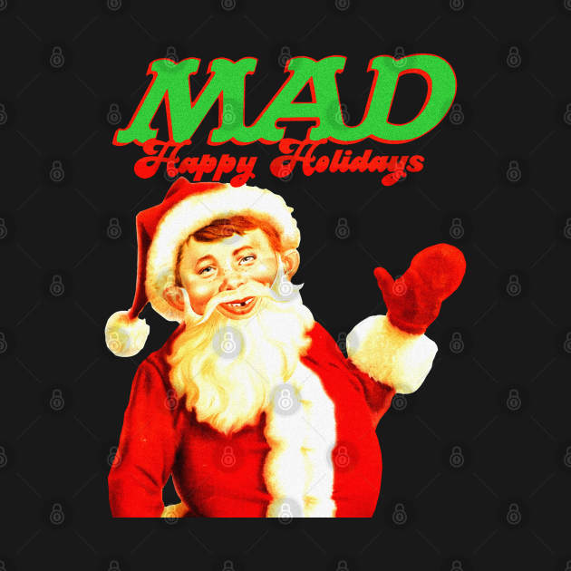 Mad Magazine Christmas Happy Holidays Mad Magazine TShirt TeePublic