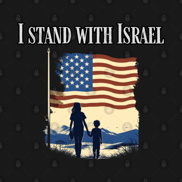 I stand with Israel, support Israel, american jewish by Pattyld