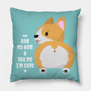 Rub my Corgi Butt Pillow