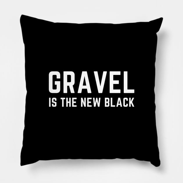 GRAVEL CYCLING T-SHIRT / GRAVEL CYCLING GIFTS / FUN GRAVEL T-SHIRTS / GRAVEL BIKES / GRAVEL RIDING / GRAVEL GIFTS / GRAVEL T-SHIRTS / FUNNY GRAVEL T-SHIRT Pillow by CyclingTees