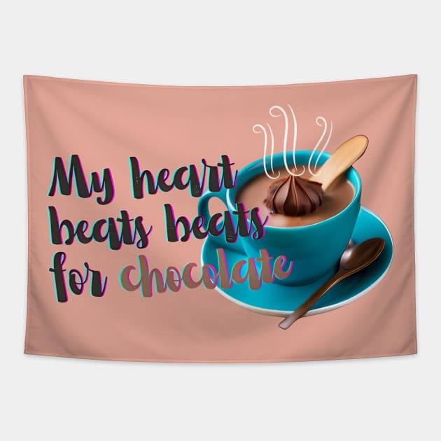 My heart beats for chocolate. Cocoa is rich in antioxidants and for lovers of happiness and love Tapestry by Artetrust