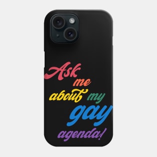 My Gay Agenda Phone Case