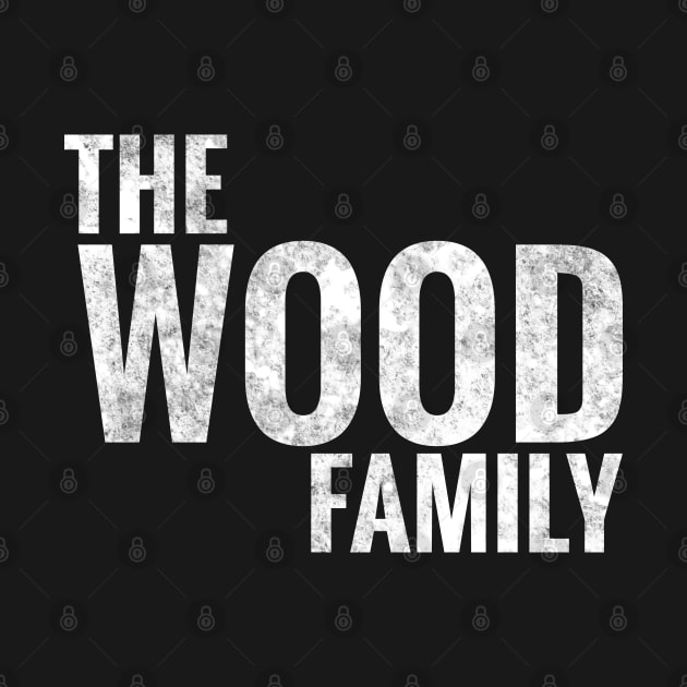 The Wood Family Wood Surname Wood Last name by TeeLogic