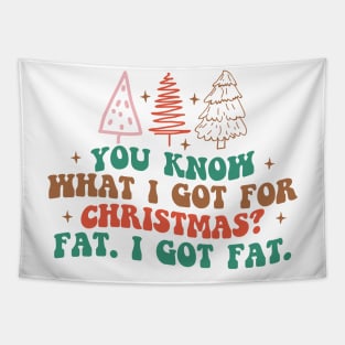 you know what I got for Christmas.? Fat I GOT FAT! Tapestry