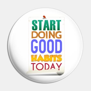 Start Doing Good Habits Today Pin