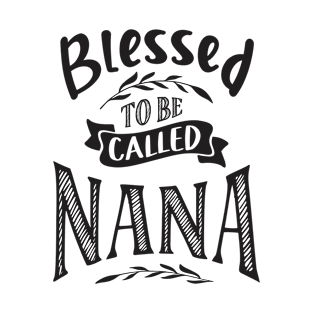 Blessed To Be Called Nana T-Shirt