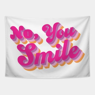 No, you smile Tapestry