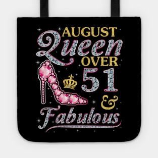 August Queen Over 51 Years Old And Fabulous Born In 1969 Happy Birthday To Me You Nana Mom Daughter Tote