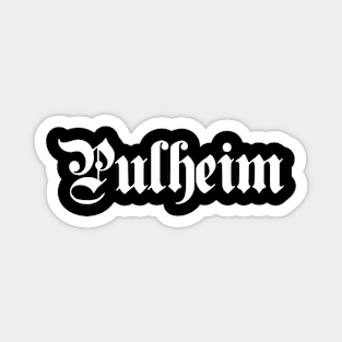 Pulheim written with gothic font Magnet