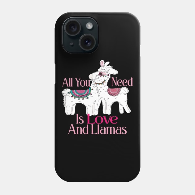 All You Need Is Love And Llamas Phone Case by care store