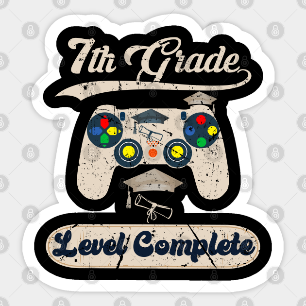7th Grade Level Complete Level 7 Complete Graduation 7th Grade Level Complete Pegatina Teepublic Mx