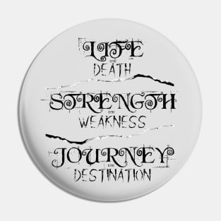Life, Strength and Journey Pin