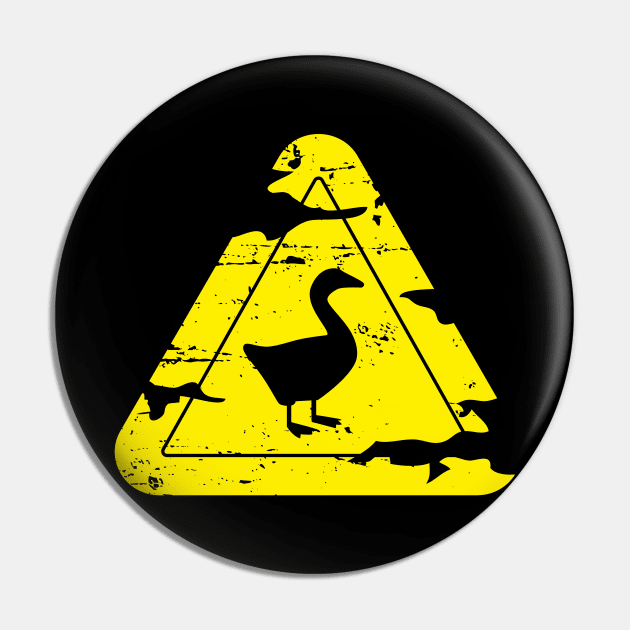 Caution dangerous goose Pin by PaperHead