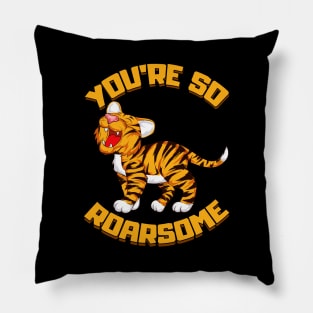 You're So Roarsome Funny So Awesome Tiger Cub Pun Pillow