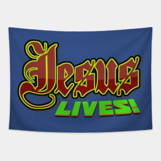 Jesus Lives and Reigns FOREVER!! Tapestry