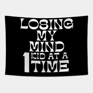 Losing My Mind One Kid At A Time. Funny Mom Saying. Tapestry