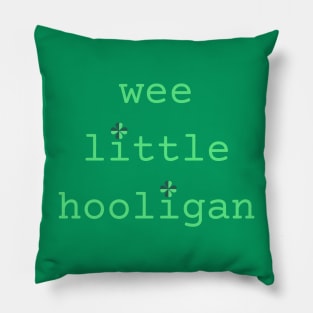 Wee little hooligans Pillow