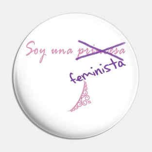 I am a feminist, not a princess Pin