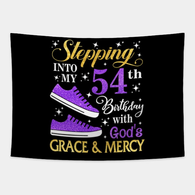 Stepping Into My 54th Birthday With God's Grace & Mercy Bday Tapestry by MaxACarter