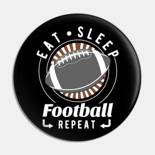 Eat, Sleep, Football Repeat Pin