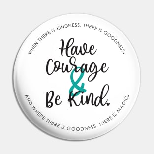 Courage & Kindness Pin