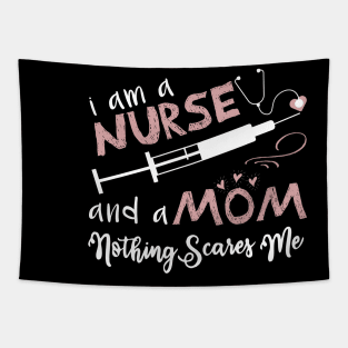 Iam a Nurse and a Mom Tapestry