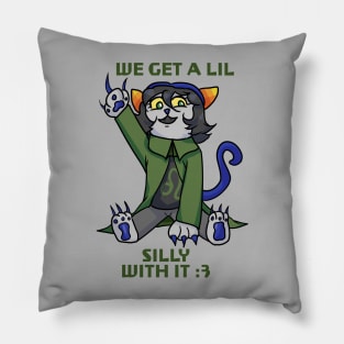 Homestuck Nepeta Leijon We Get A Lil Silly With It Slogan Pillow