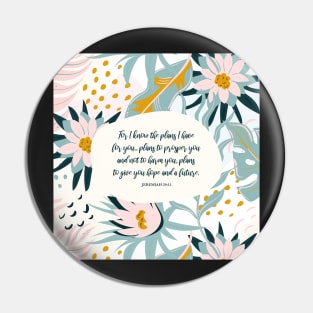 I know the plans I have for you - Jeremiah 29:11, Inspiring Bible Quote Pin