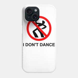 I don't dance (antisocial) Phone Case