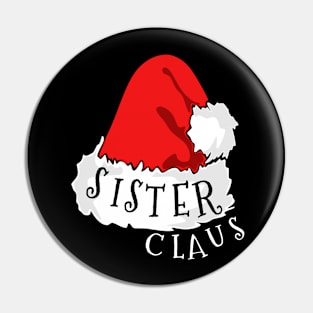 Sister Claus Santa Hat Christmas Matching Family Pajama Pin