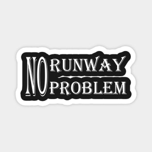 no runway no problem mask Magnet