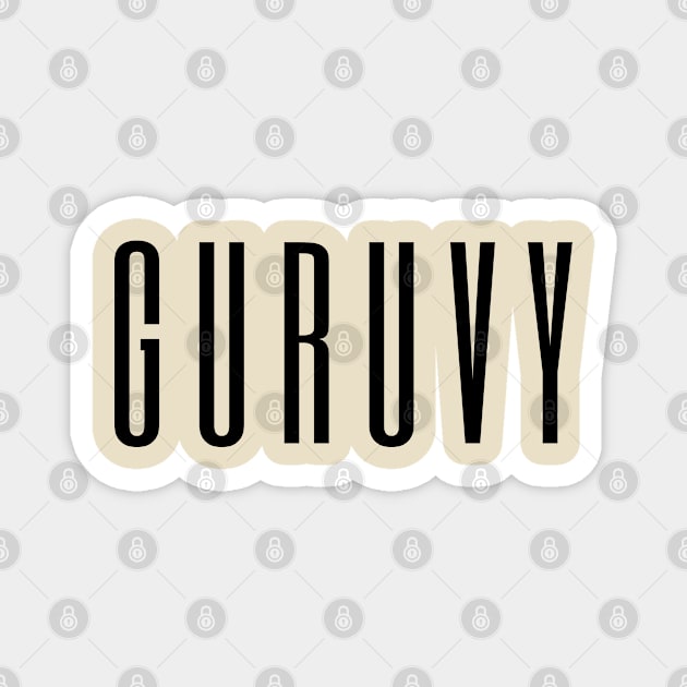 GURUVY Magnet by CasualTeesOfFashion