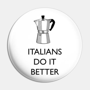 Italians do better coffee (with moka) Pin