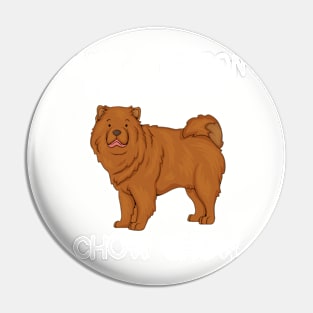 Just a person who loves CHOW CHOW Pin