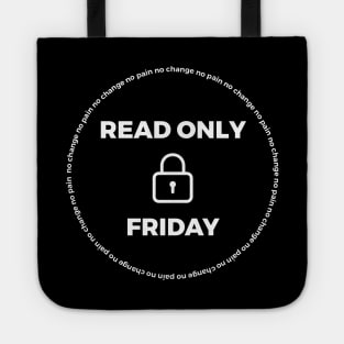 Read Only Friday No Change No Pain Tote